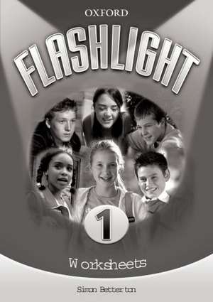 Flashlight 1: Worksheets de Simon Betterton