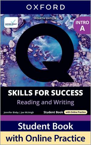 Q: Skills for Success Fourth Edition Intro Level Reading and Writing Student Book A with Online Practice: Print Student Book with 2 years' access to Online Practice and Student Resources, available on Oxford English Hub. de Jennifer Bixby