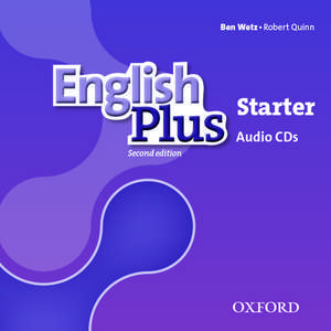 English Plus: Starter: Class Audio CDs: The right mix for every lesson de Ben Wetz