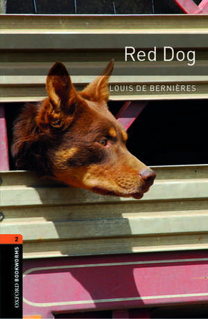 Oxford Bookworms Library: Level 2:: Red Dog Audio Pack de Louis de Bernières