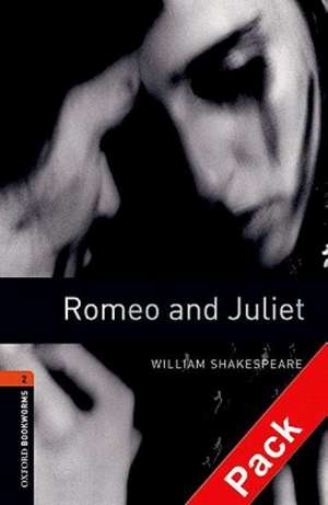 Oxford Bookworms Library: Level 2:: Romeo and Juliet audio CD pack de William Shakespeare