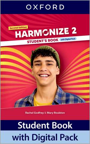 Harmonize Second Edition 2: Student's Book with Digital Pack: Print Student's Book and 2 years' access to Student e-Book, Workbook e-Book, Online Practice and Student Resources, available on Oxford English Hub.