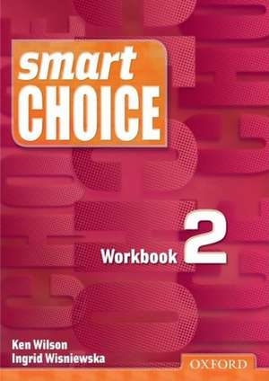 Smart Choice 2: Workbook de Ken Wilson