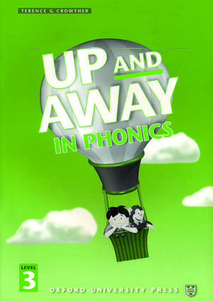 Up and Away in Phonics: 3: Phonics Book de Terence G. Crowther