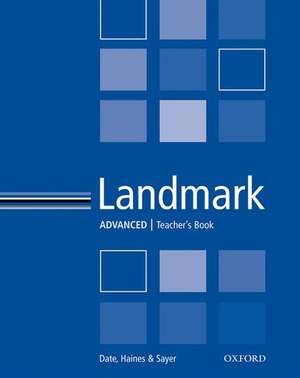 Landmark Advanced: Teacher's Book de Olivia Date