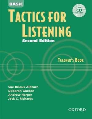 Tactics for Listening: Basic Tactics for Listening, Second Edition: Teacher's Book with Audio CD de Jack C. Richards