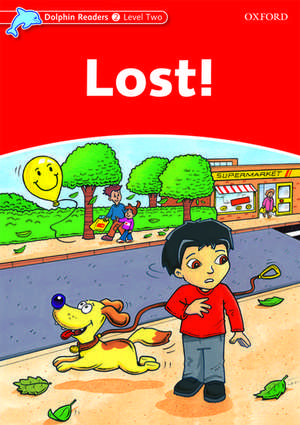 Dolphin Readers Level 2: Lost! de Jacqueline Martin