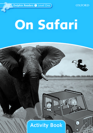 Dolphin Readers Level 1: On Safari Activity Book de Craig Wright