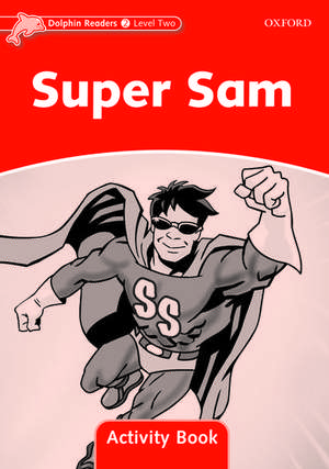 Dolphin Readers: Level 2: Super Sam Activity Book de Craig Wright