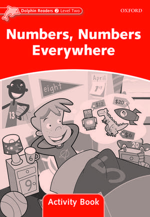 Dolphin Readers Level 2: Numbers, Numbers Everywhere Activity Book de Craig Wright