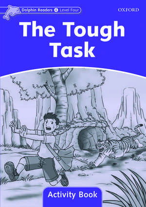 Dolphin Readers Level 4: The Tough Task Activity Book de Craig Wright