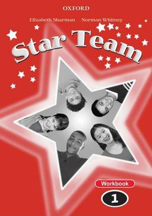 Star Team 1: Workbook de Elizabeth Sharman