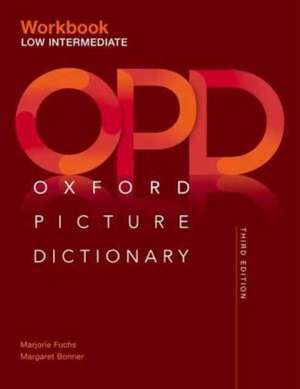 Oxford Picture Dictionary: Low Intermediate Workbook de Jayme Adelson-Goldstein