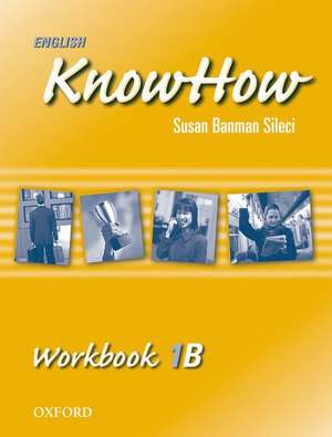 English KnowHow 1: Workbook B de Angela Blackwell