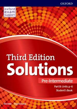 Solutions: Pre-Intermediate: Student's Book B Units 4-6: Leading the way to success de Paul Davies