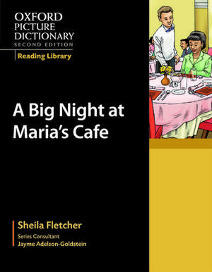 Oxford Picture Dictionary Reading Library: A Big Night at Maria's Café de Sheila Fletcher