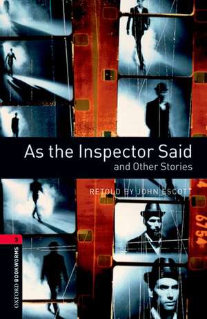 Oxford Bookworms Library: Level 3:: As the Inspector Said and Other Stories de John Escott