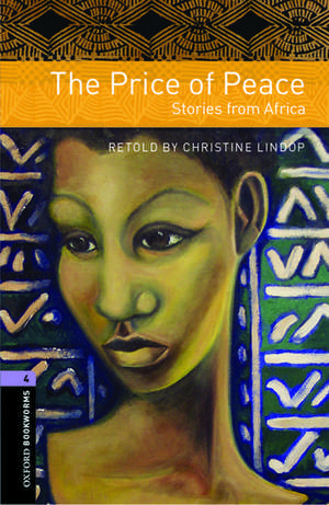 Oxford Bookworms Library: Level 4:: The Price of Peace: Stories from Africa