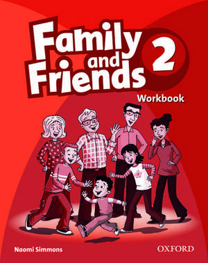 Family and Friends: 2: Workbook de Naomi Simmons