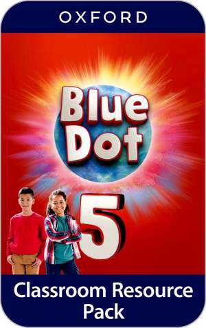 Blue Dot: Level 5: Classroom Resources Pack: Posters de Kenna Bourke