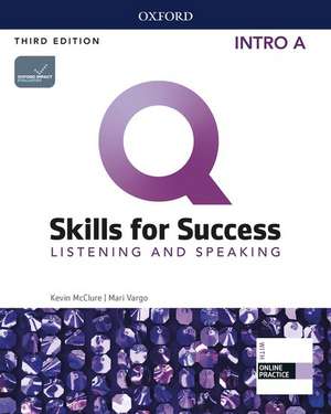 Q: Skills for Success: Intro Level: Listening and Speaking Split Student Book A with iQ Online Practice de Kevin McClure