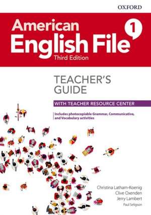 American English File: Level 1: Teacher's Guide with Teacher Resource Center de Christina Latham-Koenig