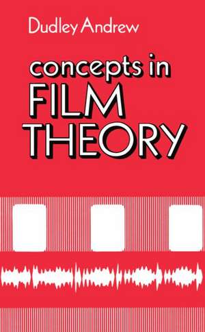 Concepts in Film Theory de J. D. Andrew