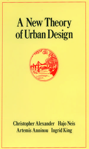 A New Theory of Urban Design de Christopher Alexander