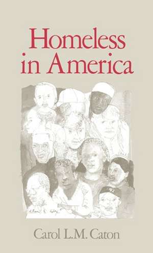 Homeless In America de Carol L. M. Caton