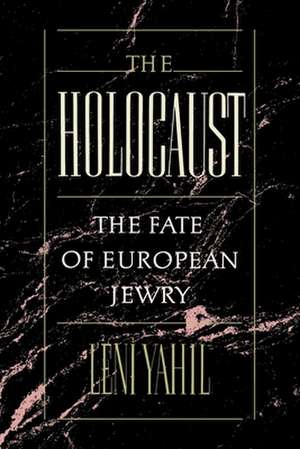 The Holocaust de Leni Yahil