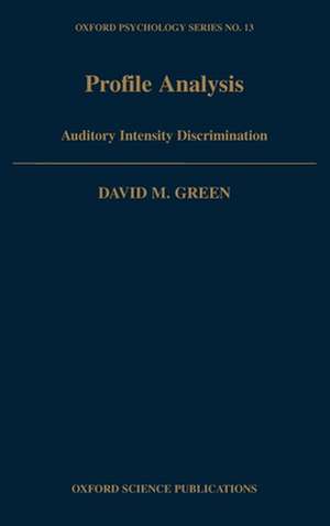 Profile Analysis: Auditory Intensity Discrimination de David M. Green