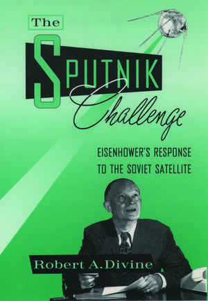 The Sputnik Challenge de Robert a. Divine