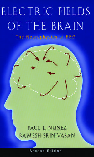 Electric Fields of the Brain: The neurophysics of EEG de Paul L. Nunez