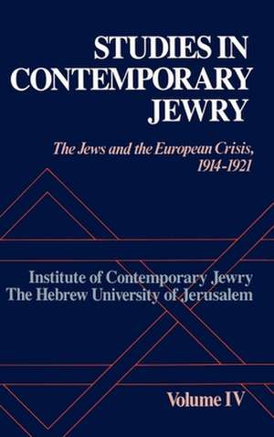 Studies in Contemporary Jewry: IV: The Jews and the European Crisis, 1914-1921 de Jonathan Frankel