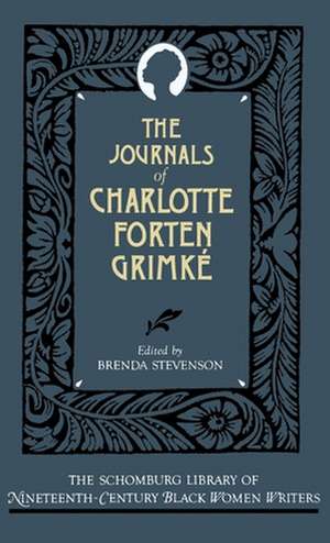 The Journals of Charlotte Forten Grimké de Charlotte Forten Grimké