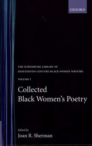 Collected Black Women's Poetry: Volume 1 de Joan R. Sherman