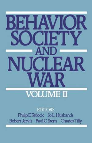 Behavior, Society, and Nuclear War: Volume II de Philip E. Tetlock