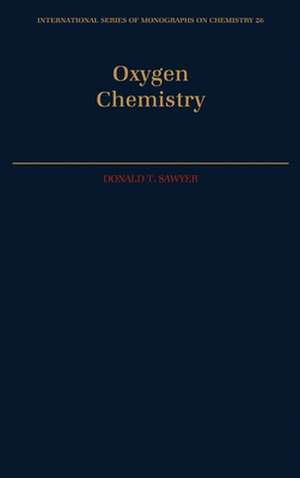 Oxygen Chemistry de Donald T. Sawyer