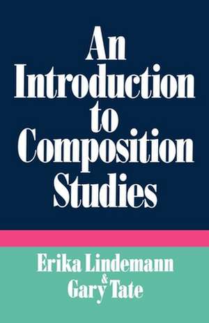 An Introduction to Composition Studies de Erika Lindemann