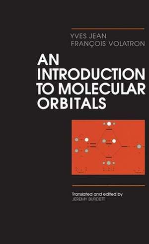 An Introduction to Molecular Orbitals de Yves Jean