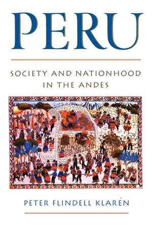 Peru: Society and Nationhood in the Andes de Peter Flindell Klaren