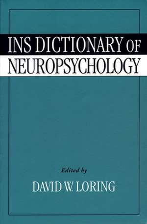 INS Dictionary of Neuropsychology de David W. Loring