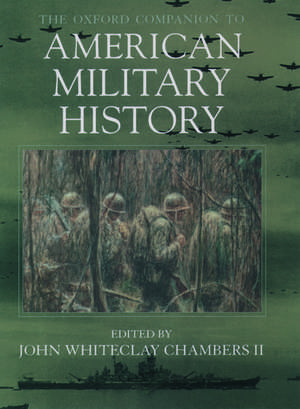 The Oxford Companion to American Military History de John Chambers