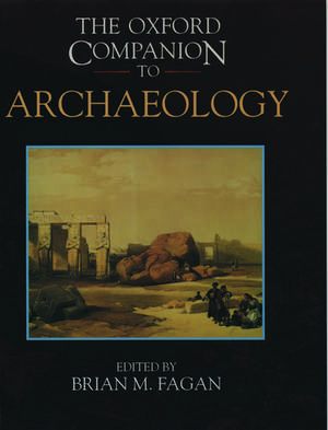 The Oxford Companion to Archaeology de Brian M. Fagan