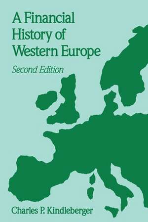 A Financial History of Western Europe de Charles P. Kindleberger