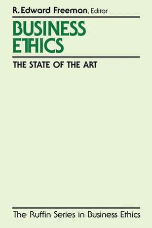 Business Ethics: The State of the Art de R. Edward Freeman