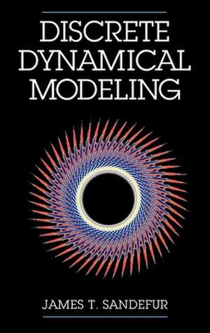 Discrete Dynamical Modeling de James T. Sandefur