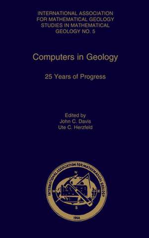 Computers in Geology - 25 Years of Progress de John C. Davis