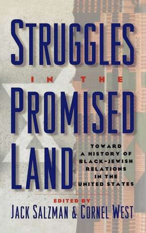 Struggles in the Promised Land: Towards a History of Black-Jewish Relations in the United States de Jack Salzman