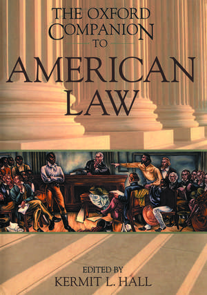 The Oxford Companion to American Law de Kermit Hall